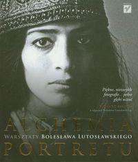 Lutosławski Bolesław - Alchemia portretu