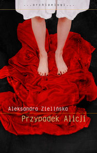 Zielińska Aleksandra - Przypadek Alicji