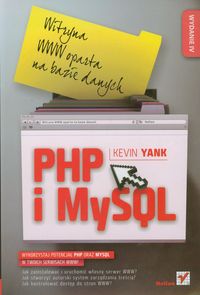 Yank Kevin - PHP i MySQL. Witryna WWW oparta na bazie danych, Nowa