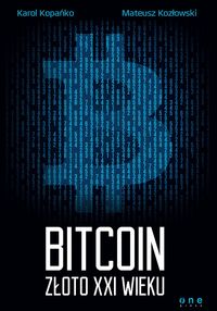Kozłowski Mateusz - Bitcoin Złoto XXI wieku