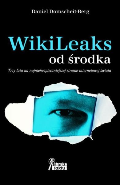 Berg-Domscheit Daniel - WikiLeaks od środka