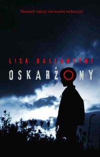 Bellentyne Lisa - Oskarżony