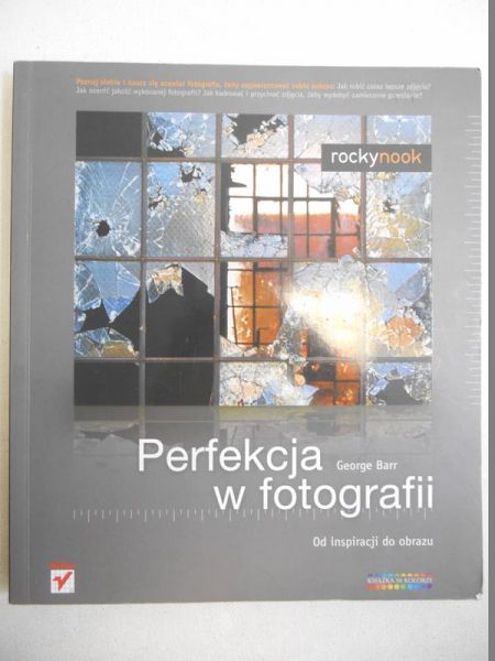Barr George - Perfekcja w fotografii: od inspiracji do obrazu