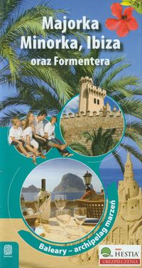 Zaręba Dominika - Majorka Minorka Ibiza oraz Formentera