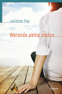 Fay Juliette - Weranda pełna słońca, Nowa