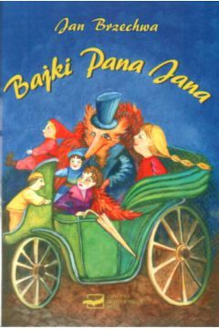 Brzechwa Jan - Bajki Pana Jana, Nowa
