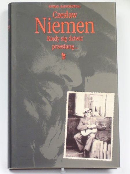 Radoszewski Roman - Czesław Niemen. Kiedy się dziwić przestanę