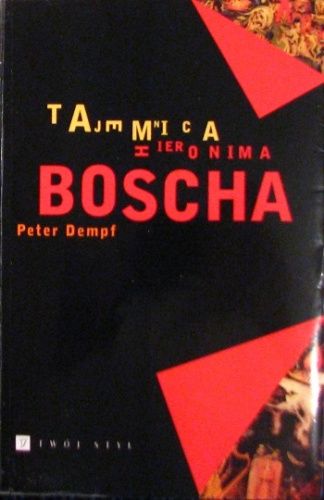 Dempf Peter - Tajemnica Hieronima Boscha