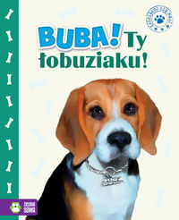 Kwietniewska-Talarczyk Marzena - Buba Ty łobuziaku!, Nowa