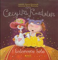 Krzyżanek Joanna - Cecylka Knedelek i kolorowe bale, Nowa