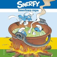 Czerepniak Zofia (red.) - Smerfowa zupa, NOWA