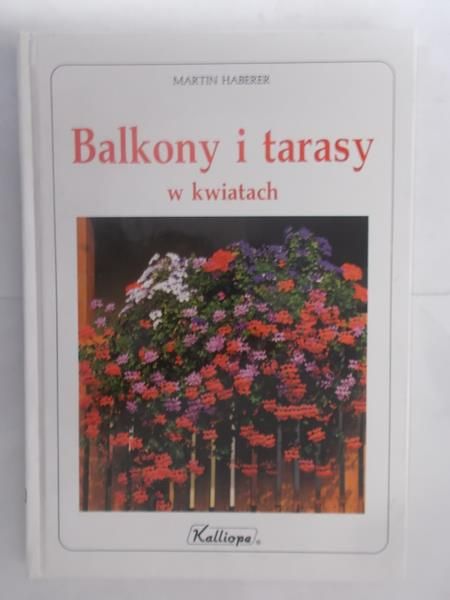 Haberer Martin - Balkony i tarasy w kwiatach