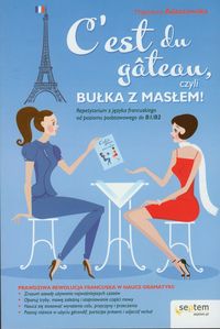 Adaszewska M. - C'est du Gateau, czyli bułka z masłem!