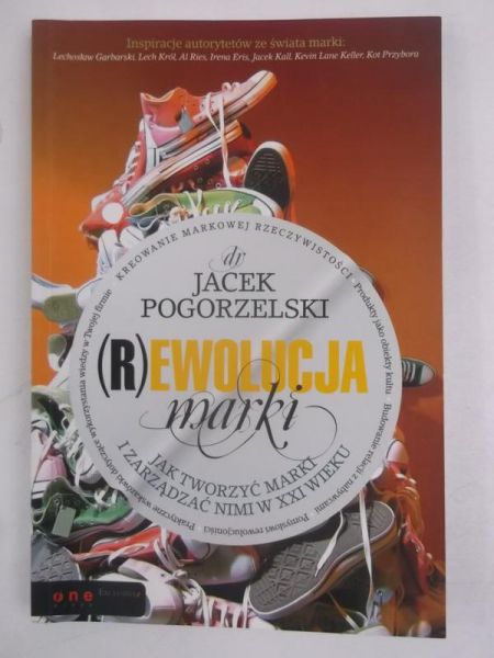 Pogorzelski Jacek - Rewolucja marki