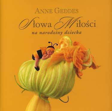 Geddes Anne - Słowa miłości na narodziny dziecka