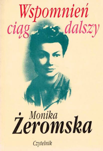 Żeromska Monika - Wspomnień ciąg dalszy, nowa
