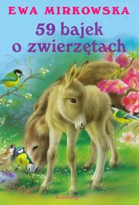 Mirkowska Ewa - 59 bajek o zwierzętach