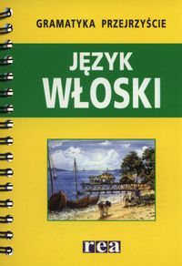 Gramatyka przejrzyście. Język włoski. Nowa