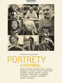 Czapliński Czesław - Portrety z historią, nowa