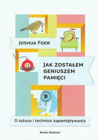 Foer Joshua - Jak zostałem geniuszem pamięci