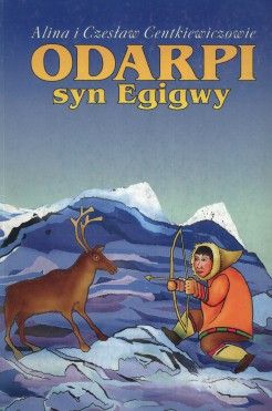 Centkiewiczowie A. i Cz. - Odarpi syn Egigwy, NOWA