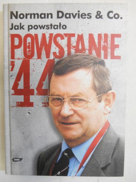 Davies Norman - Jak powstało Powstanie '44, Nowa