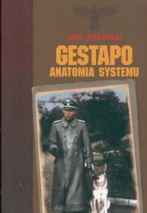 Witkowski Igor - Gestapo Anatomia systemu, Nowa