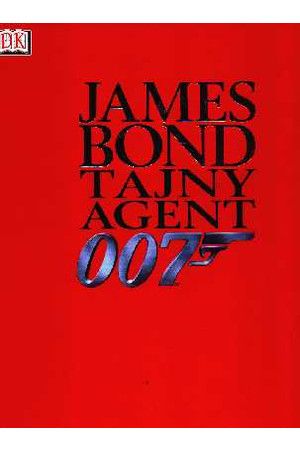Worrall Dave (red.) - James Bond. Tajny agent 007