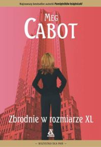 Cabot Meg - Zbrodnie w rozmiarze XL, Nowa