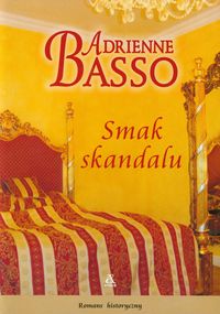 Basso Adrienne  - Smak skandalu, Nowa