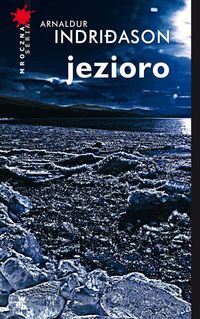 Indridason Arnaldur - Jezioro