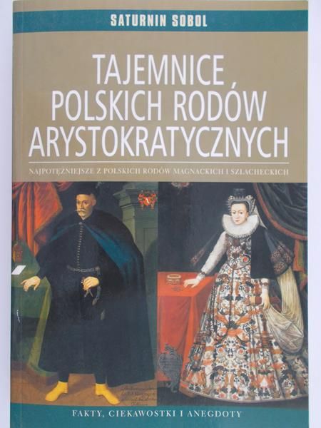 Sobol Saturnin - Tajemnice polskich rodów arystokratycznych