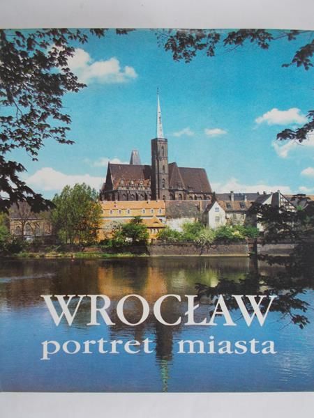 Drankowski Tadeusz - Wrocław portret miasta
