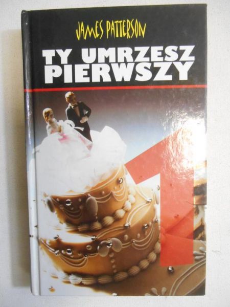 Patterson James - Ty umrzesz pierwszy