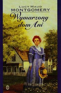Montgomery Lucy Maud - Wymarzony dom Ani
