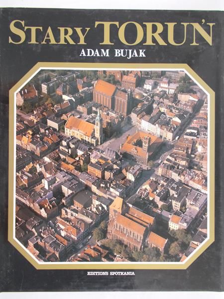 Bujak Adam - Stary Toruń