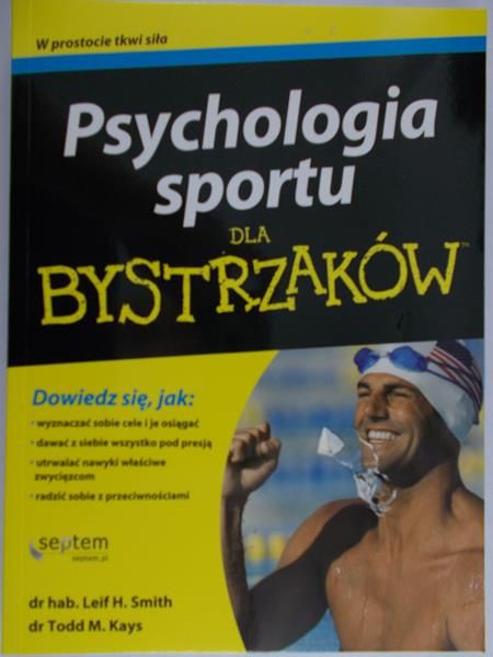 Smith Leif H. - Psychologia sportu dla bystrzaków