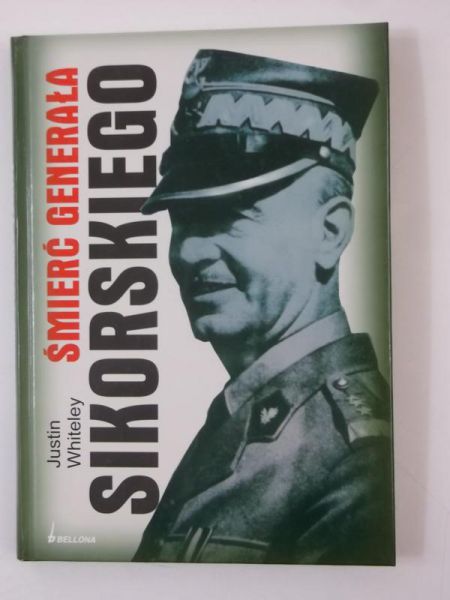 Whiteley Justin - Śmierć generała Sikorskiego