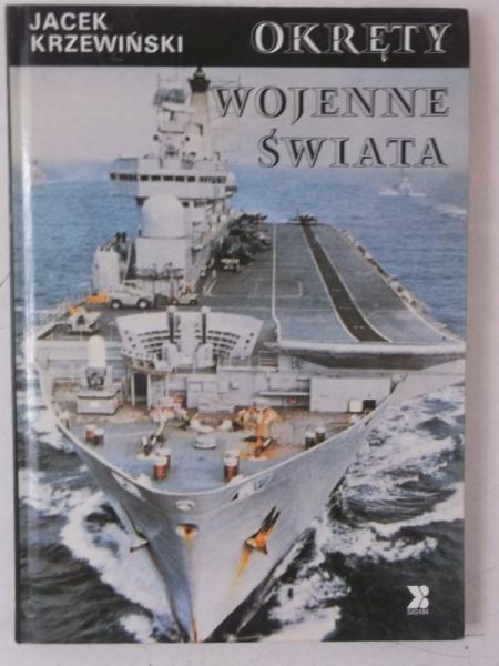 Krzewiński Jacek - Okręty wojenne świata