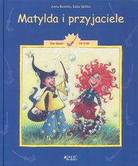 Skibbe Edda - Matylda i przyjaciele, Nowa