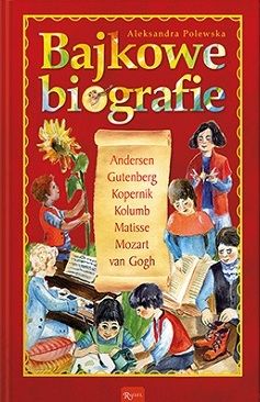 Polewska Aleksandra - Bajkowe biografie