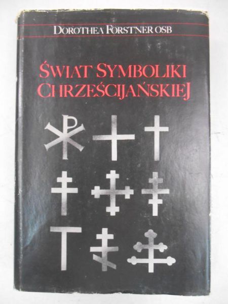 Forstner Dorothea - Świat symboliki chrześcijańskiej