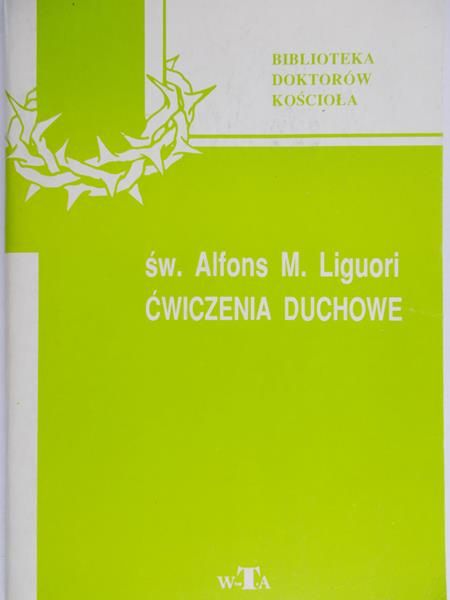 Krajski Stanisław - Św. Alfons Maria Liguori. Ćwiczenia Duchowe