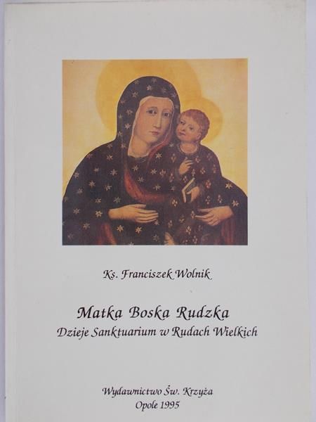 Wolnik Franciszek - Matka Boska Rudzka