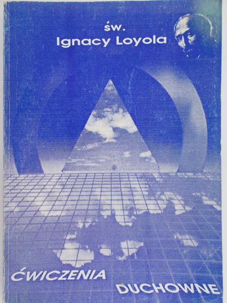 Loyola Ignacy - Ćwiczenia duchowe