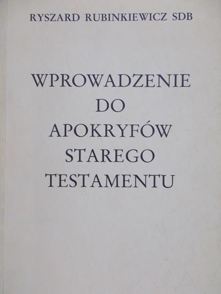 Rubinkiewicz Ryszard - Wprowadzenie do Apokryfów Starego Testamentu