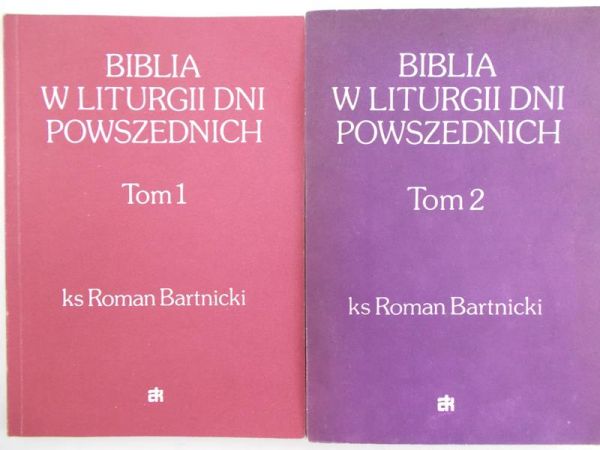 Bartnicki Roman - Biblia w Liturgii dni powszednich, tom I-II