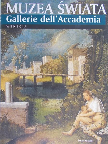 Muzea Świata : Gallerie dell'Accademia. Wenecja