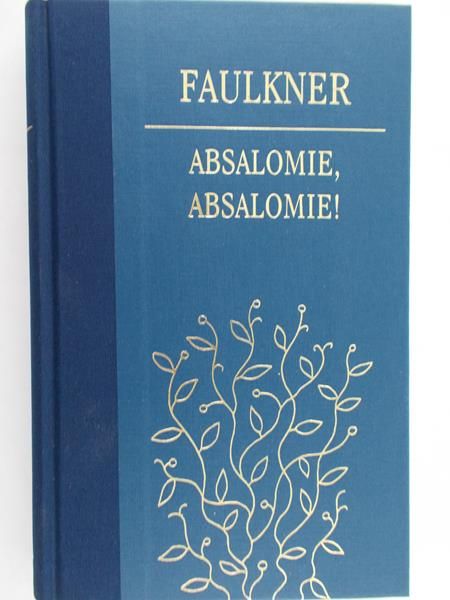 Faulkner William - Absalomie, absalomie!