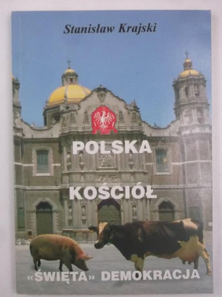 Krajski Stanisław - Polska. Kościół. Święta demokracja